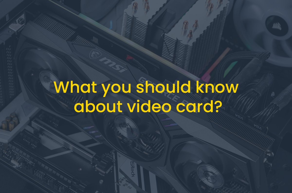 What do I need to know before buying a video card? - Hafeez Center Lhr