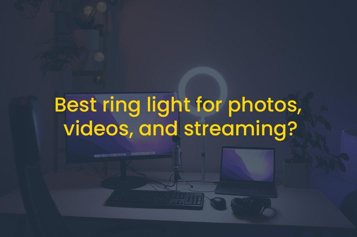 How can I Choose the best ring light for photos, videos, and streaming? - Hafeez Center Lahore