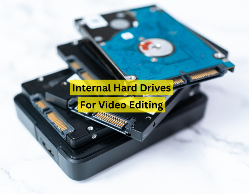 best internal hard drive for video editing