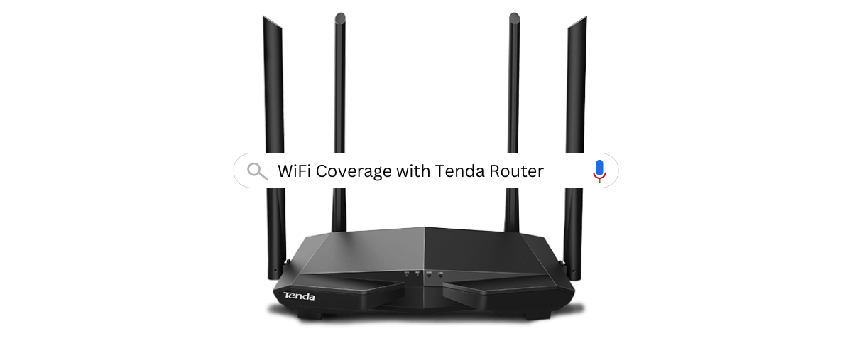 How to Extend Wi-Fi Coverage with a Tenda Wireless Router - Hafeez Center Blogs